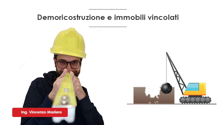 Demolizione e ricostruzione immobili vincolati ristrutturazione o nuova costruzione