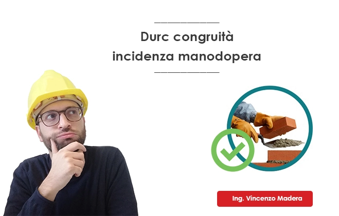 Durc di congruità incidenza della manodopera edilizia