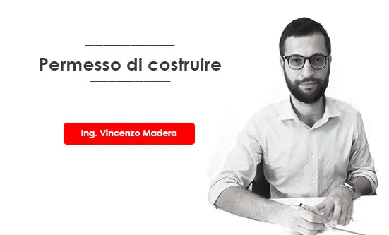 Permesso a costruire guida costi durata sanzioni Vincenzo Madera