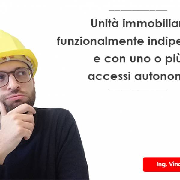 Unità funzionalmente indipendente con uno o più accessi autonomi dall'esterno: cos'è?