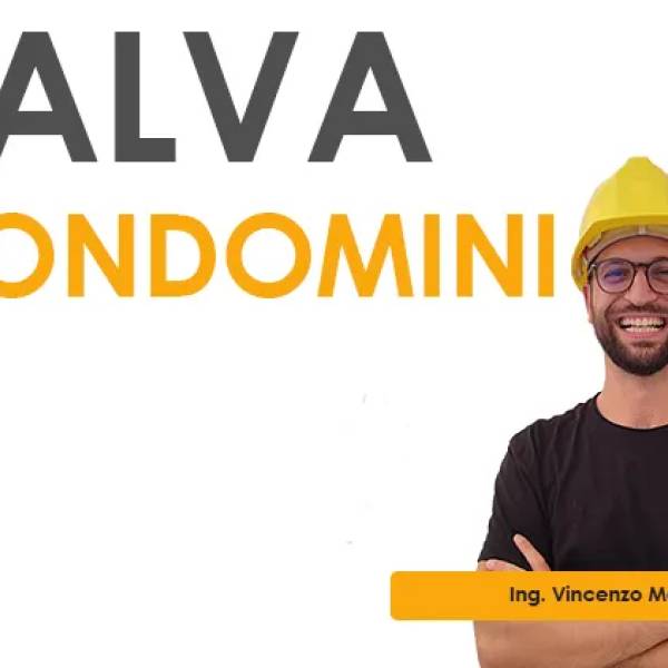 Superbonus: Salva Condomini per regolarizzare cantieri e detrazioni