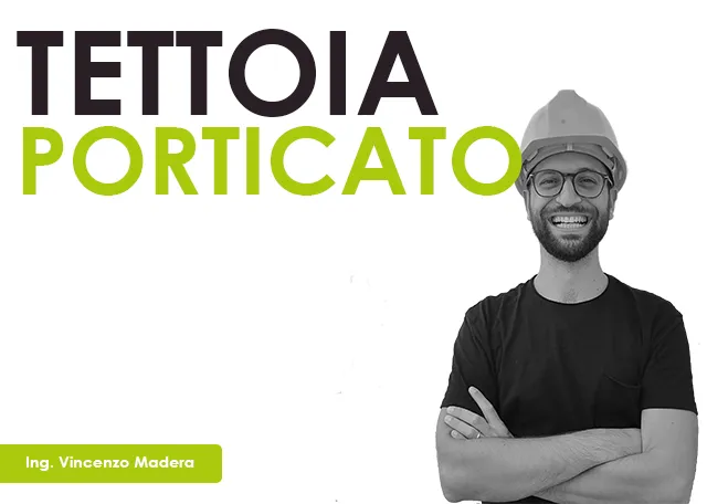 Tettoia o porticato: differenze, definizioni e titolo edilizio