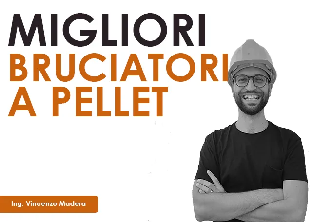 Migliori marche di bruciatori a pellet: produttori e caratteristiche